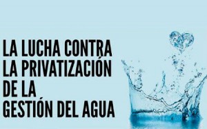 La lucha contra la privatización en la gestión del agua