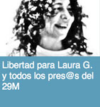 Libertad para Laura y todos los presos del 29M